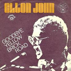 Elton John : Goodbye Yellow Brick Road (Single)